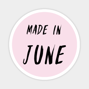 Made in June simple text design Magnet